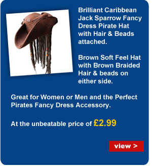 Brilliant
Caribbean Jack Sparrow Fancy Dress Pirate Hat with Hair & Beads
attached.  Brown Soft Feel Hat with Brown Braided Hair & beads on
either side. 	At the unbeatable price of £2.99 - view