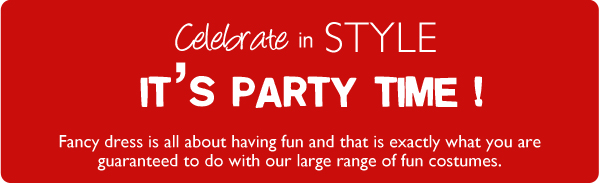 Celebrate
in style! It's party time! Fancy dress is all about having fun and that is
exactly what you are guaranteed to do with our large range of fun
costumes.